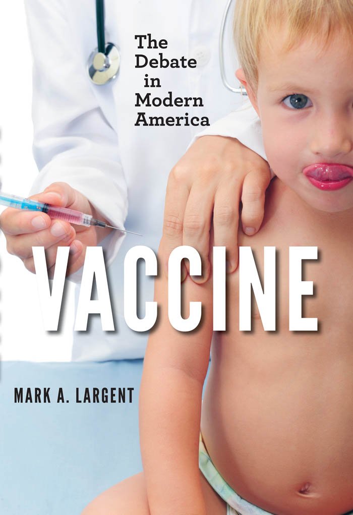 Vaccine: The Debate in Modern America - Kindle edition by Mark A ...