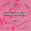 Hip Hop Classic: World Premiere, Vol. 1