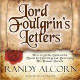 Lord Foulgrin's Letters: How to strike back at the tyrant by deceiving and destroying his human vermin. Alcorn, Randy