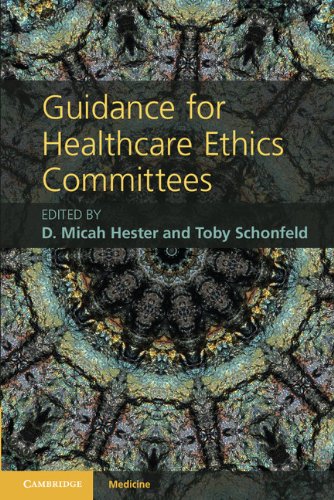 Guidance for Healthcare Ethics Committees (Cambridge Medicine)