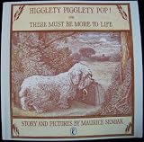 Higglety Pigglety Pop or There Must Be More To Life