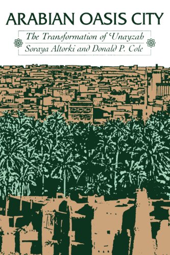Arabian Oasis City: The Transformation of 'Unayzah (Modern Middle East (Paperback))
