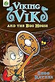 Viking Vik and the bug house
