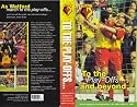 Watford - To the Play Offs and Beyond (Video Tape/PAL) 1998-1999
