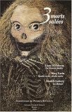 Trois morts salées : La femme fardée ; Tombe verte, tombe noire ; Le retour
