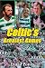 Celtic's Greatest Games: 50 Fantastic Matches to Savour