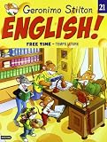 Geronimo Stilton English! 21: Free time - Temps lliure (Curs d'Anglés Stilton)