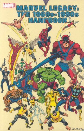  Marvel Comics Legacy: The 1960s-1990s Handbook