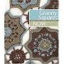 Granny Squares Now: Dozens of Fresh Takes on a Crochet Classic