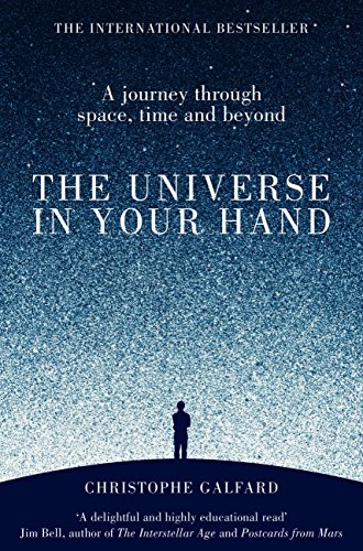 Download The Universe in Your Hand: A Journey Through Space, Time and Beyond (English Edition) Download The Universe in Your Hand: A Journey Through Space, Time and Beyond (English Edition)