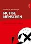 Mutige Menschen - Widerstand im Dritten Reich
