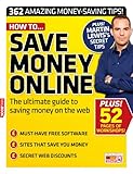 How to-- save money online : the ultimate guide to saving money on the web