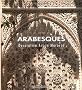 Arabesques: Decorative Art in Morocco