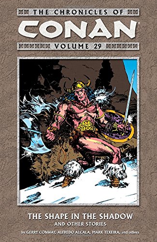 The Chronicles of Conan Volume 29: The Shape in the Shadow, by Various The Chronicles of Conan Volume 29: The Shape in the Shadow, by Various