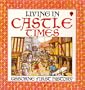 Living in Castle Times (First History)
