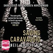 Saving Caravaggio | [Neil Griffiths]