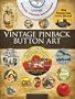 Vintage Pinback Button Art CD-ROM and Book (Dover Electronic Clip Art)