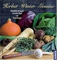 Herbst Winter Gemüse: Wohlfühl-Rezepte für kalte Tage
