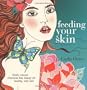 Feeding Your Skin