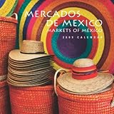 Mercados de México/Markets of Mexico 2009 Square Wall Calendar
