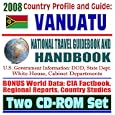 2008 Country Profile and Guide to Vanuatu (formerly New Hebrides) - National Travel... by U.S. Government