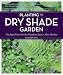 Planting the Dry Shade Garden: The Best Plants for the Toughest Spot in Your Garden