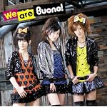 We are Buono!(初回限定盤)(DVD付)