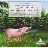 Der witzigste Vorleseabend der Welt: Live-Lesung.von "J�rgen von der Lippe"