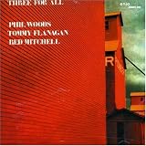 Revue Phil Woods with Tommy Flanagan and Red Mitchell  / Three for All