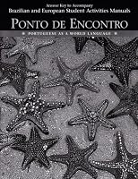 Answer Key to Student Activities Manual for Ponto de Encontro: Portuguese as a World Language