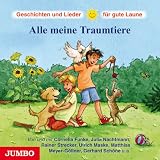 Produkt-Bild: Alle meine Traumtiere: Geschichten und Lieder f&uuml;r gute Laune