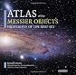 Atlas of the Messier Objects: Highlights of the Deep Sky