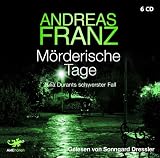 M&ouml;rderische Tage: Julia Durants schwerster Fal - Andreas Franz