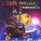 Hubbadilliaby 3 Daft Monkeys