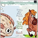 Tracy the pacy plaice ; &, Orsa the saucy horse