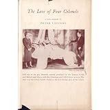 The Love of Four Colonels, a Play in Two Acts