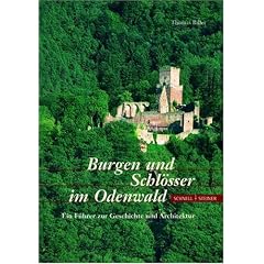 Burgen und Schlösser im Odenwald. Ein Führer zu Geschichte und Architektur (Taschenbuch)