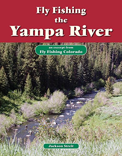 Fly Fishing the Yampa River: An Excerpt from Fly Fishing Colorado