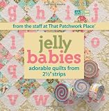 Jelly Babies: Adorable Quilts Patchwork Place)