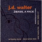 Click here to buy 2 Bass, a Face and a Little Skin by  J.D. Walker .