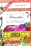 Franziska oder ein Teenager entdeckt sich selbst