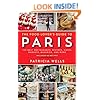The Food Lover's Guide to Paris: The Best Restaurants, Bistros, Cafés, Markets, Bakeries, and More