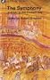 The Symphony: Volume 2: Elgar to the Present Day (Pelican) (v. 2)
