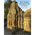 The Temple Architecture of India by Adam Hardy