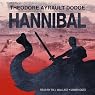 Hannibal: A History of the Art of War among the Carthaginians and Romans Down to the Battle of Pydna, 168 BC, with a Detailed Account of the Second Punic War