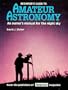 Beginner's Guide to Amateur Astronomy: An Owner's Manual for the Night Sky (Astronomy Library)