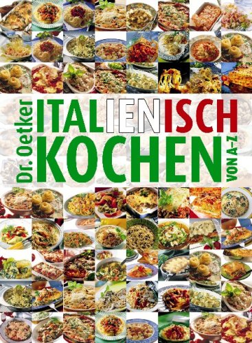Italienisch kochen von A-Z