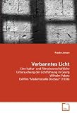Produkt-Bild: Verbanntes Licht: Eine kultur- und filmwissenschaftliche Untersuchung der Lichtf&uuml;hrung in Georg Wilhelm Pabsts Exilfilm "Mademoiselle Docteur" (1936)