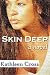 Skin Deep