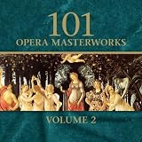101 Opera Masterpieces Vol. 2
